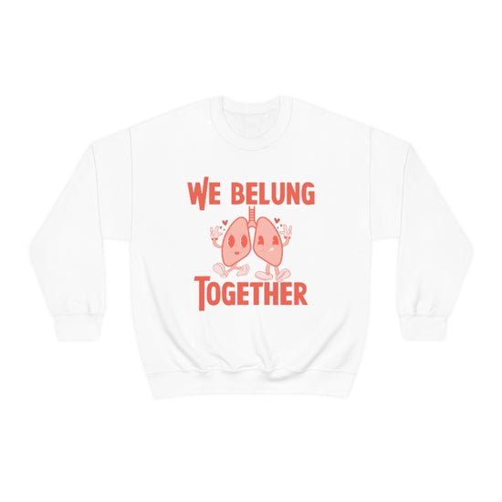 We BeLUNG Together Crewneck