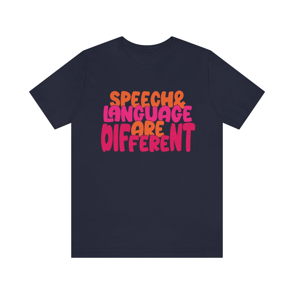 Speech and Language Are Different Tee