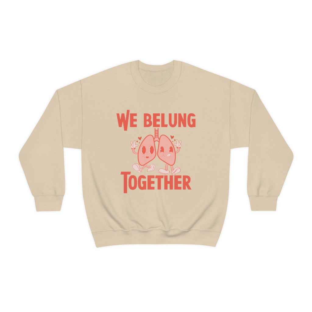 We BeLUNG Together Crewneck