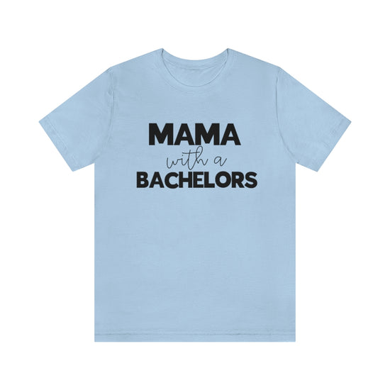 Mama with A Bachelors Tee