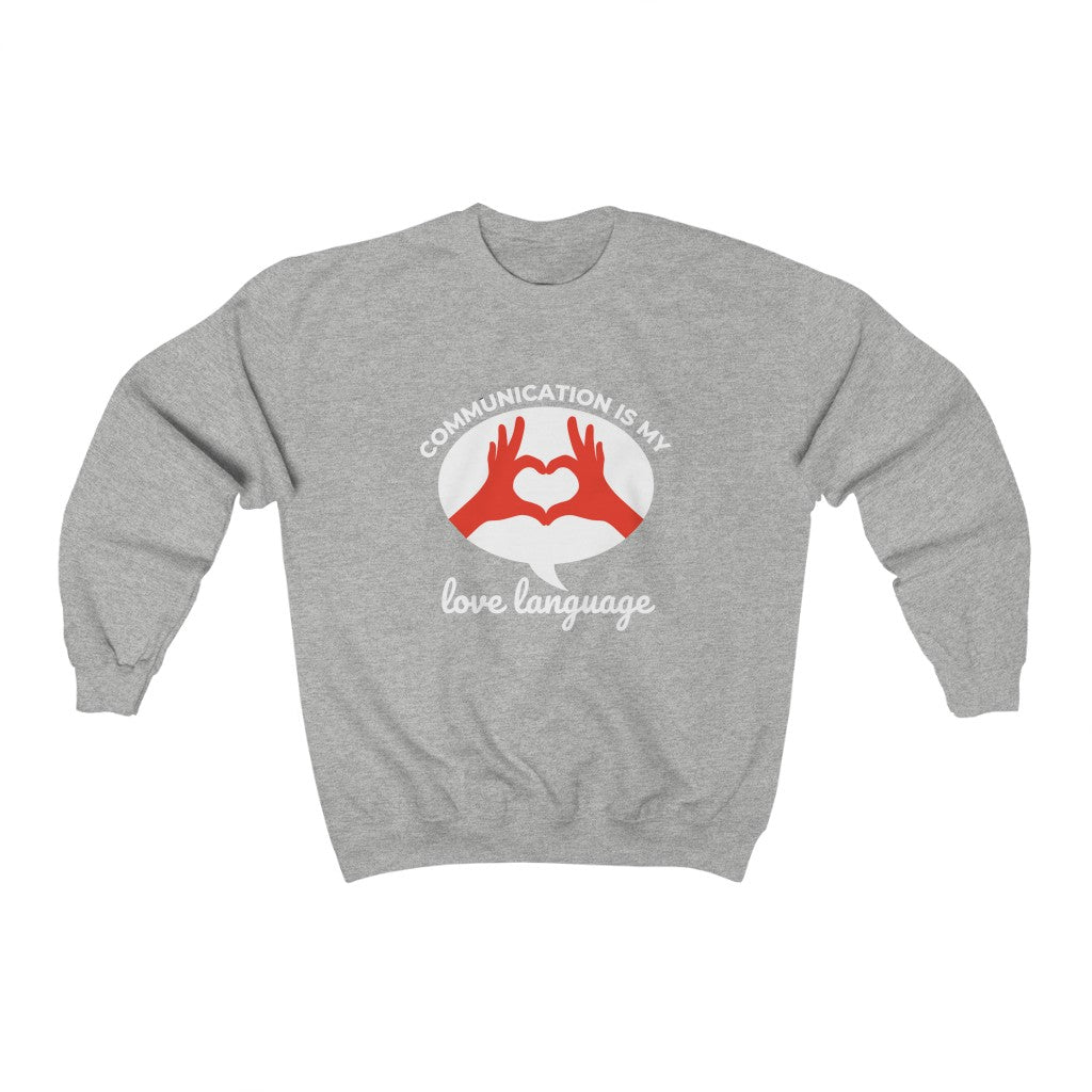 Communication is My Love Language Crewneck