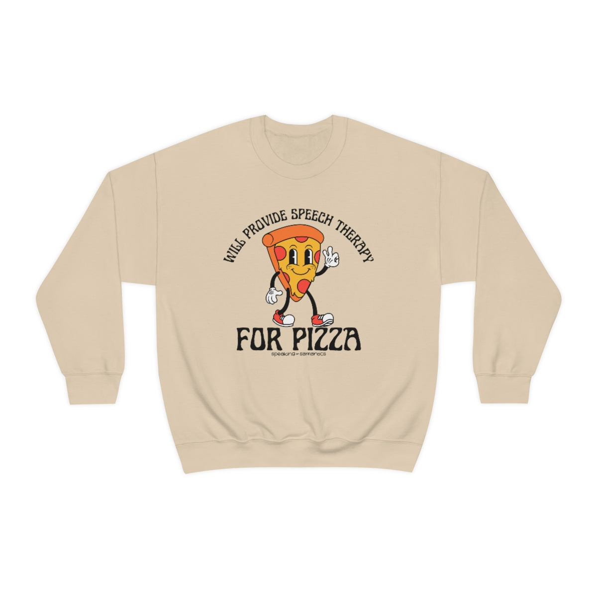 Will Provide Speech Therapy For Pizza Crewneck