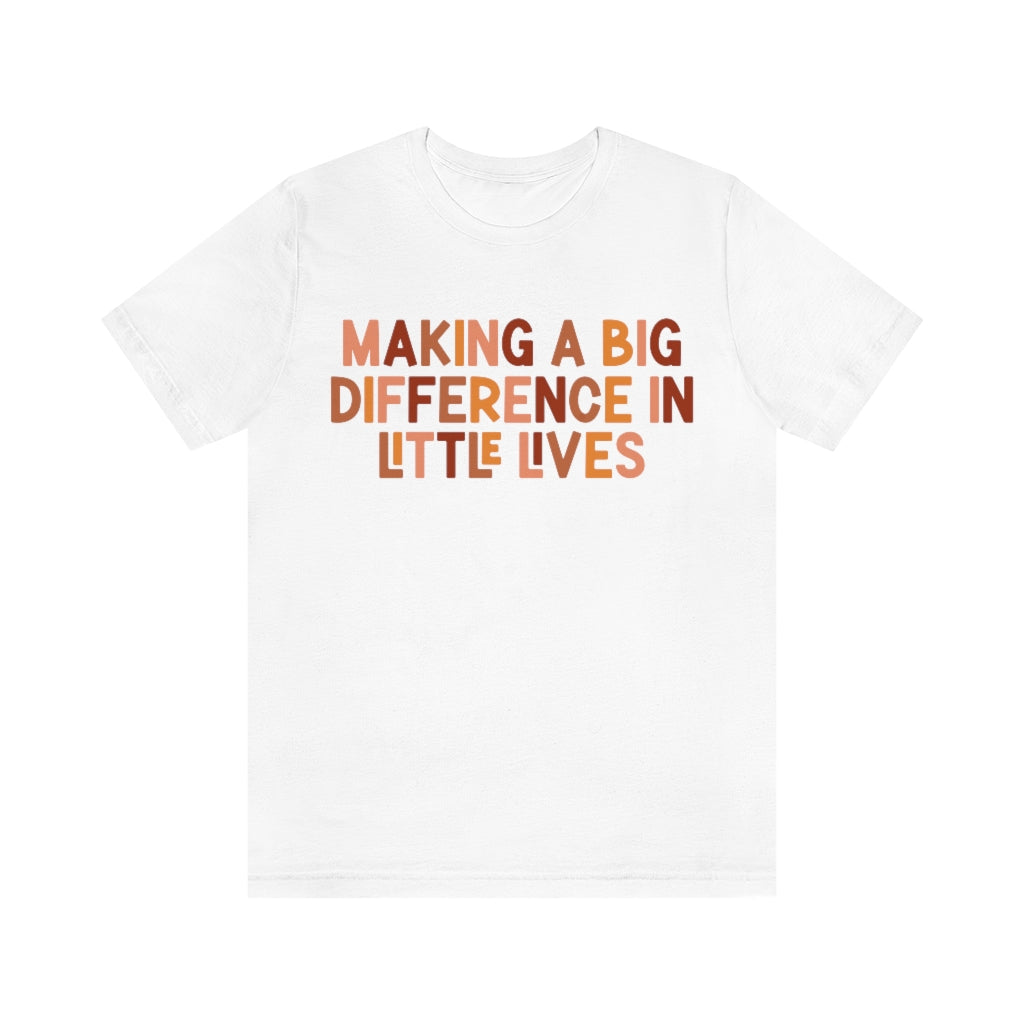 Making Big Differences in Little Lives Tee