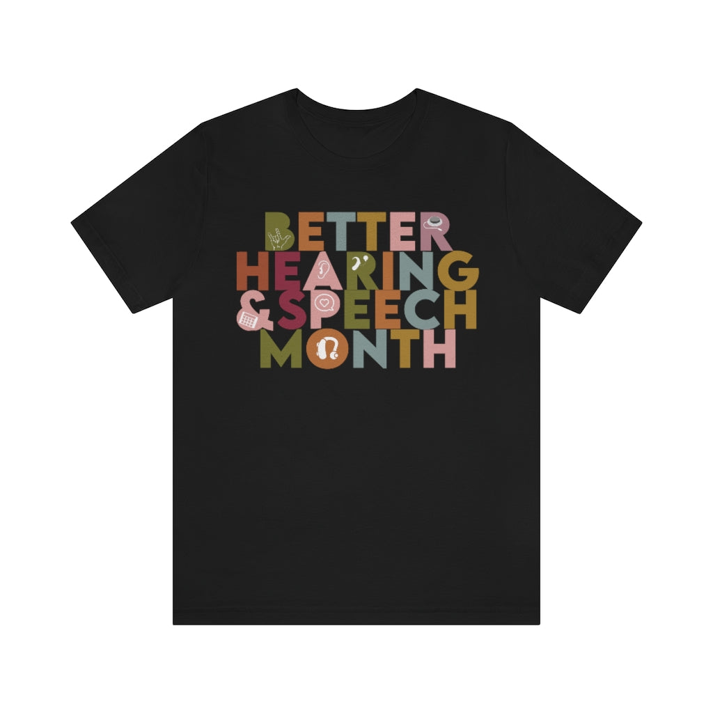 Better Hearing and Speech Month Tee