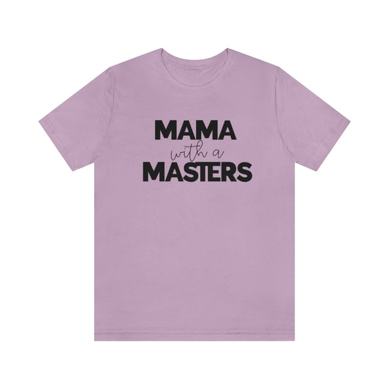 Mama With A Masters Tee