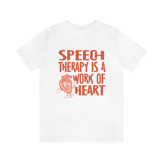 Speech Therapy is a Work of Heart Tee