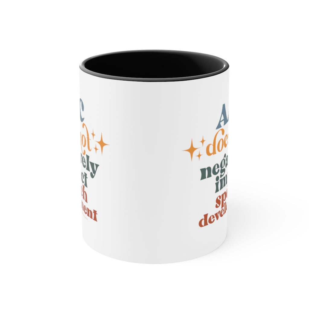 AAC Does Not Negatively Impact Speech Development Mug