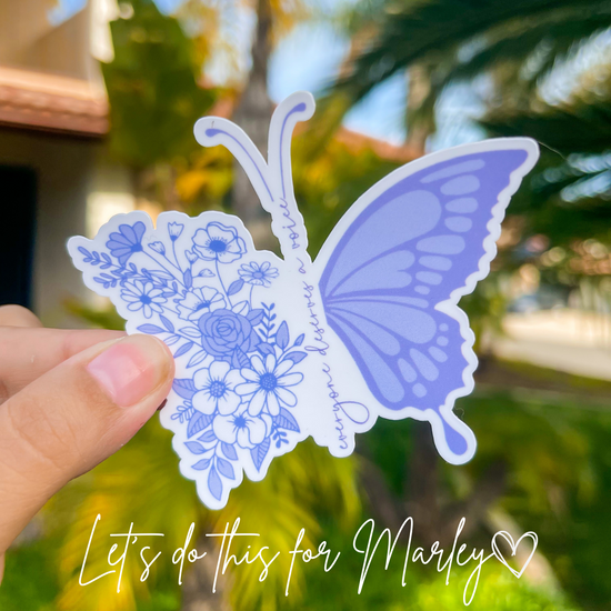 Everyone Deserves a Voice Butterfly Marley's Fundraiser Sticker