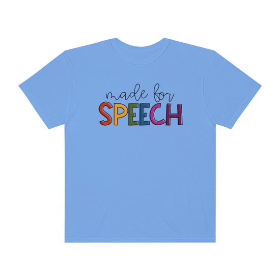 Made For Speech Tee