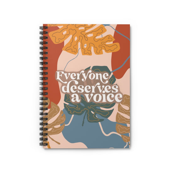 Everyone Deserves A Voice Notebook