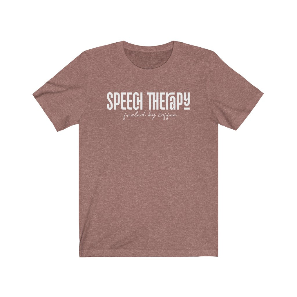 Speech Therapy Fueled By Coffee Tee