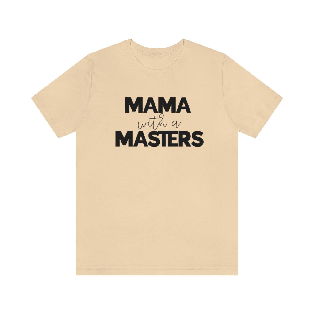 Mama With A Masters Tee