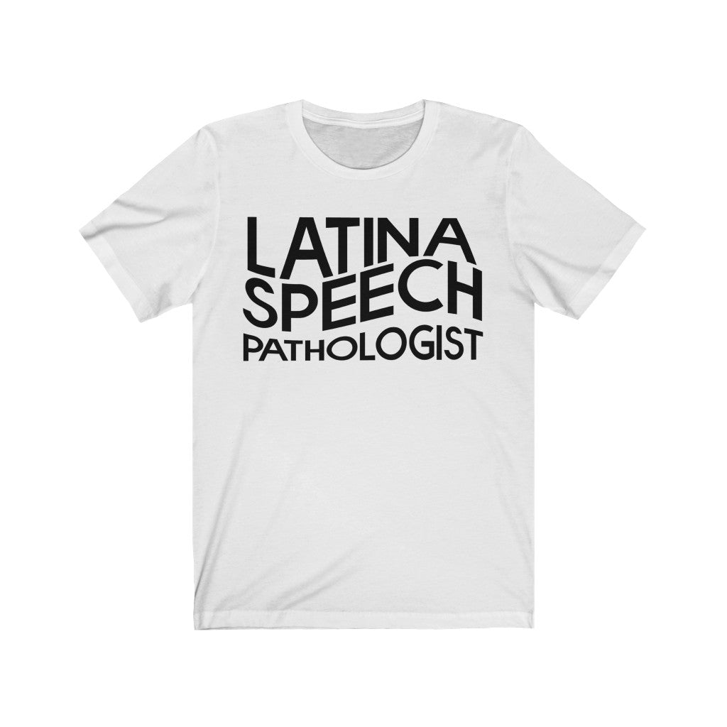 Latina Speech Pathologist Tee