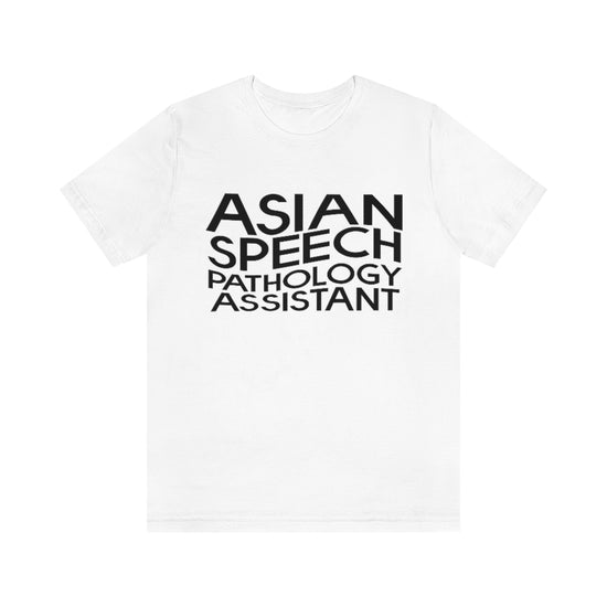 Asian Speech Pathology Assistant Tee