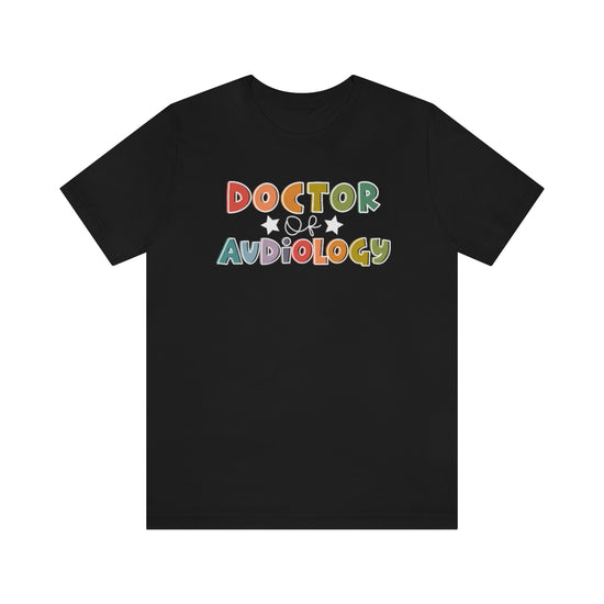 Doctor of Audiology Tee