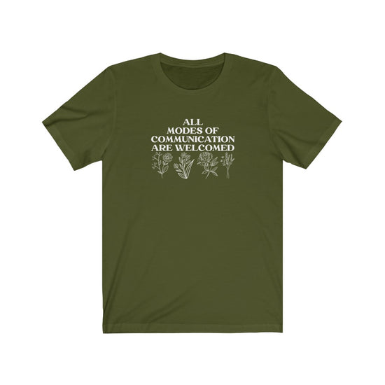 All Modes of Communication are Welcomed Tee