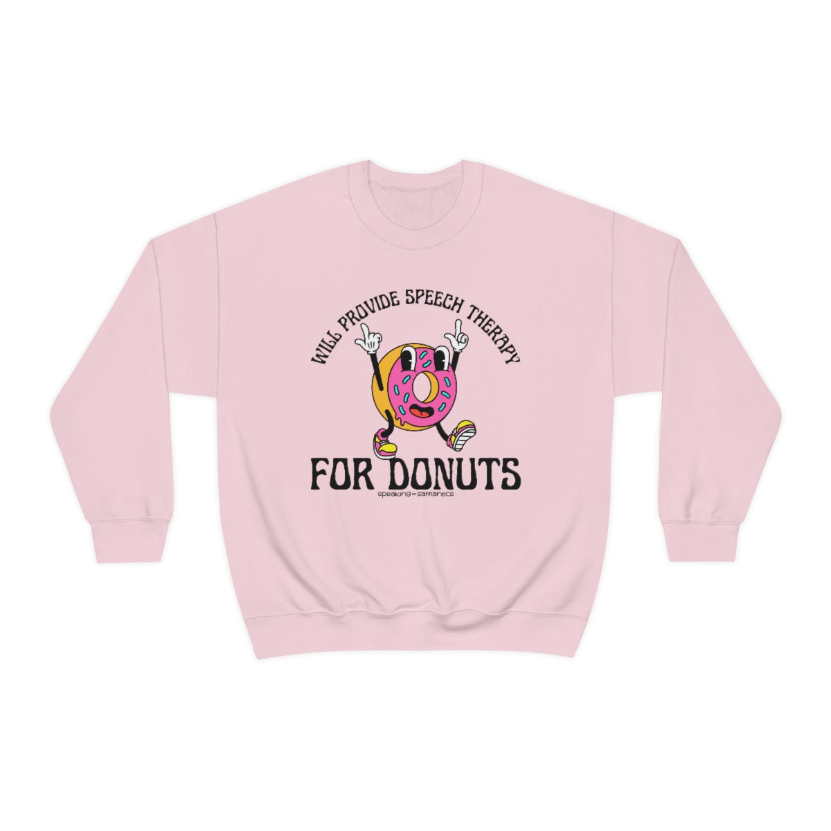 Will Provide Speech Therapy For Donuts Crewneck