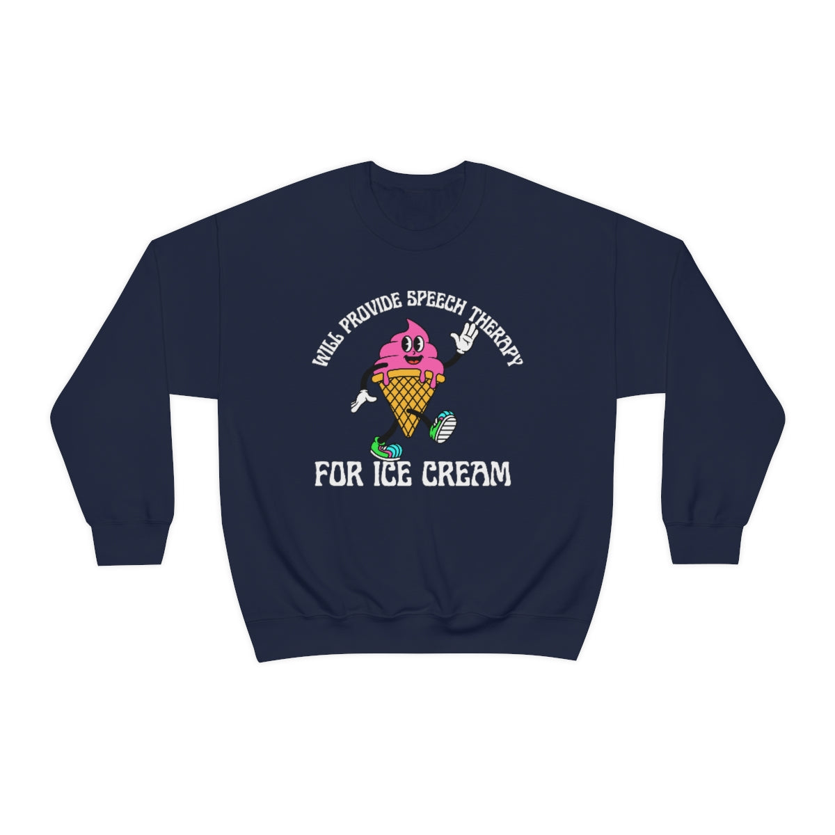 Will Provide Speech Therapy For Ice Cream Crewneck