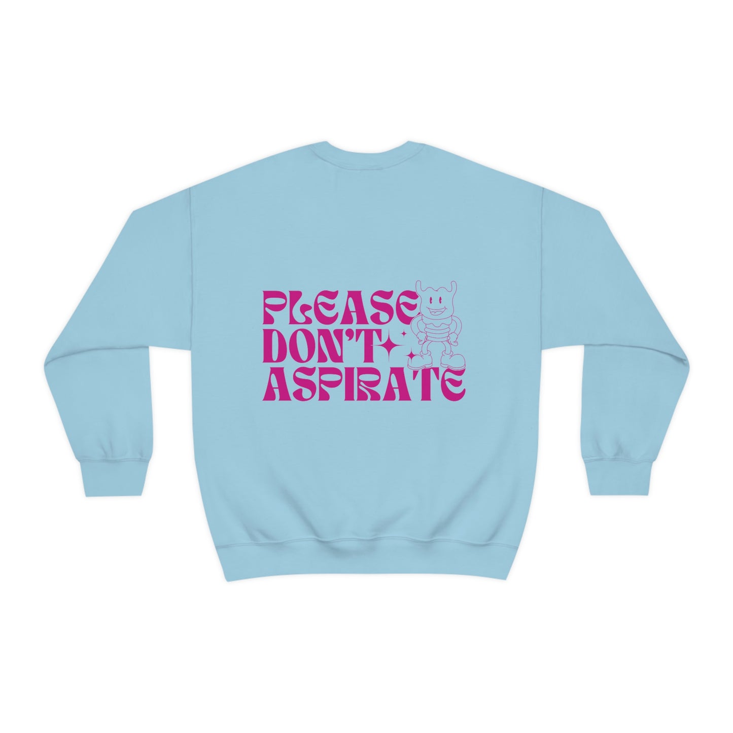 Please Don't Aspirate (Pink Text) Crewneck