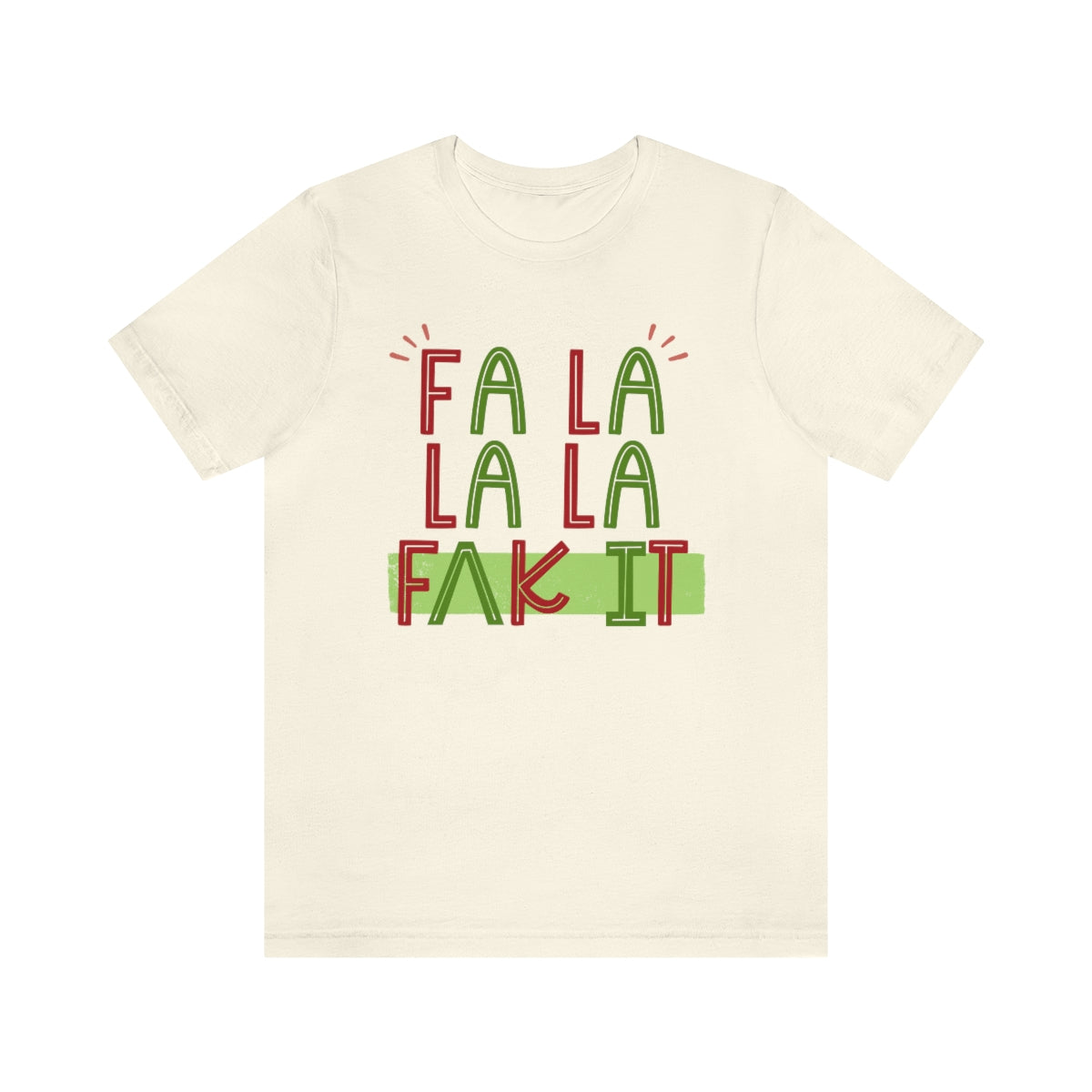 Fa La La La F*ck It (IPA) Tee