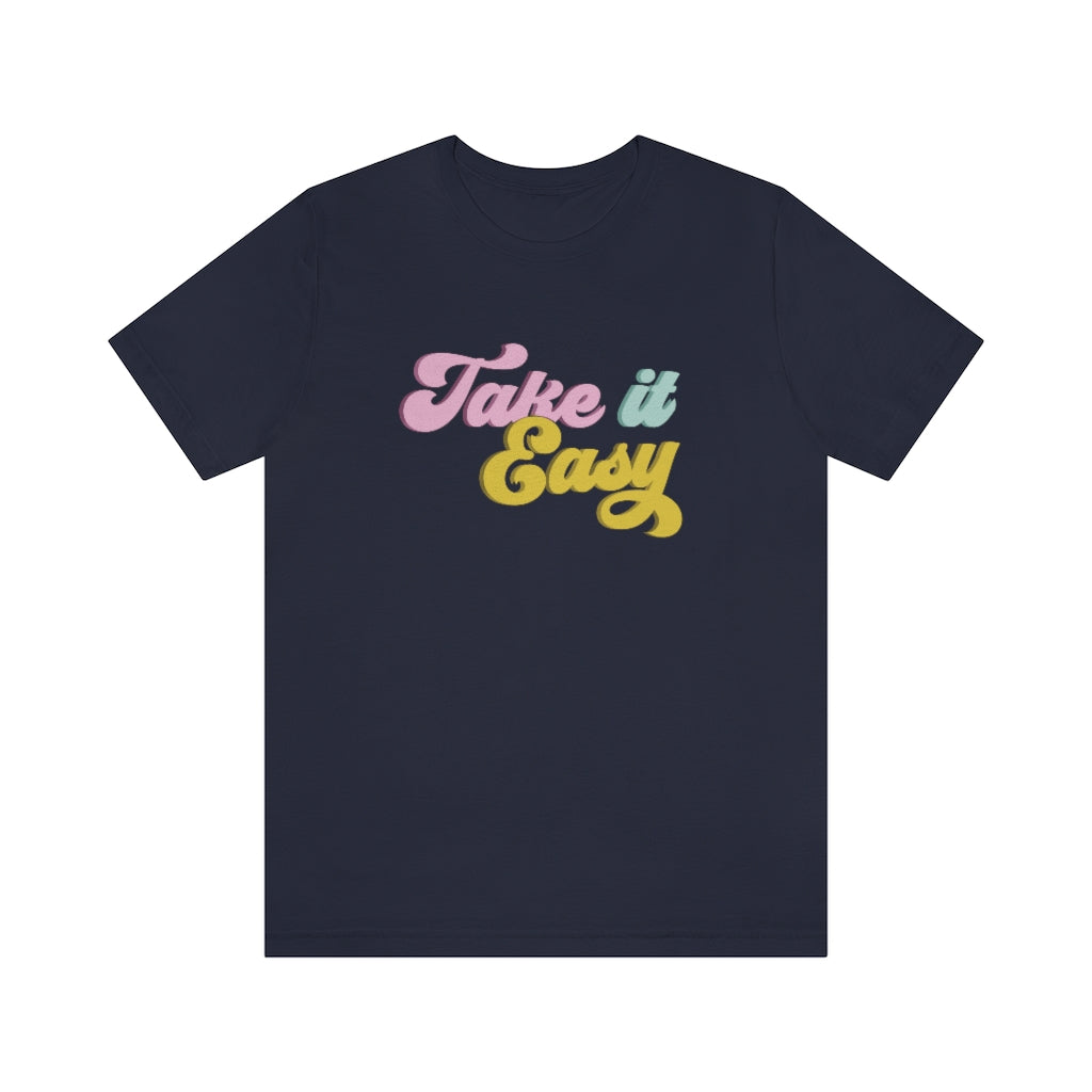 Take it Easy Tee