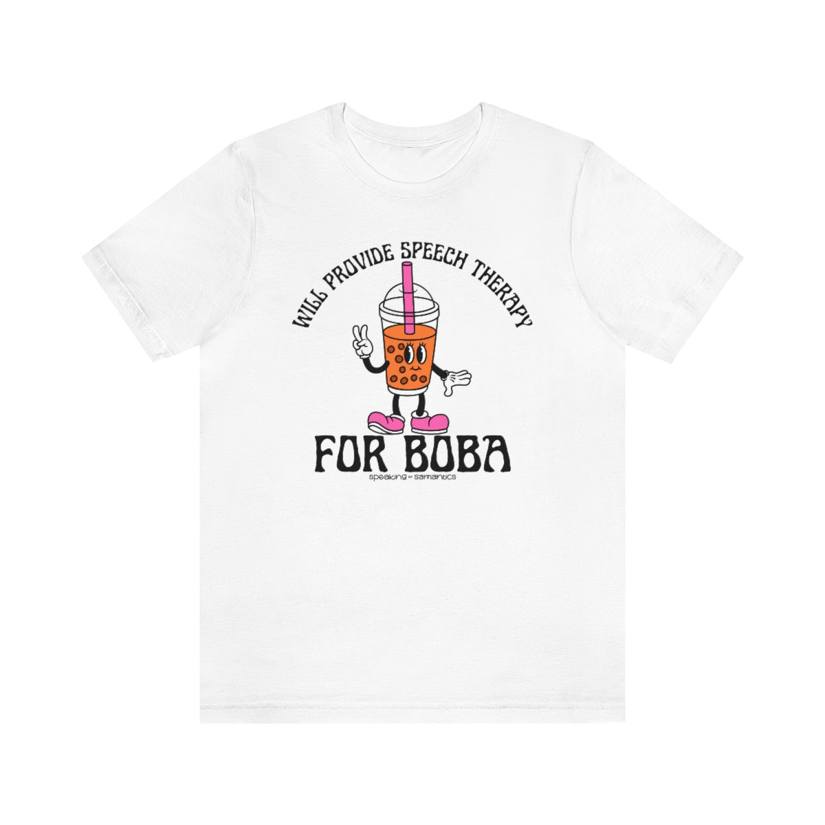 Will Provide Speech Therapy For Boba Tee