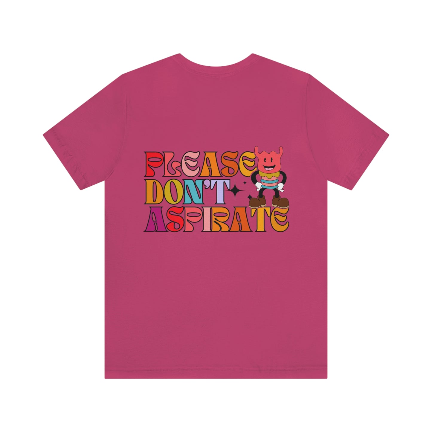 Please Don't Aspirate (Rainbow Text) Tee