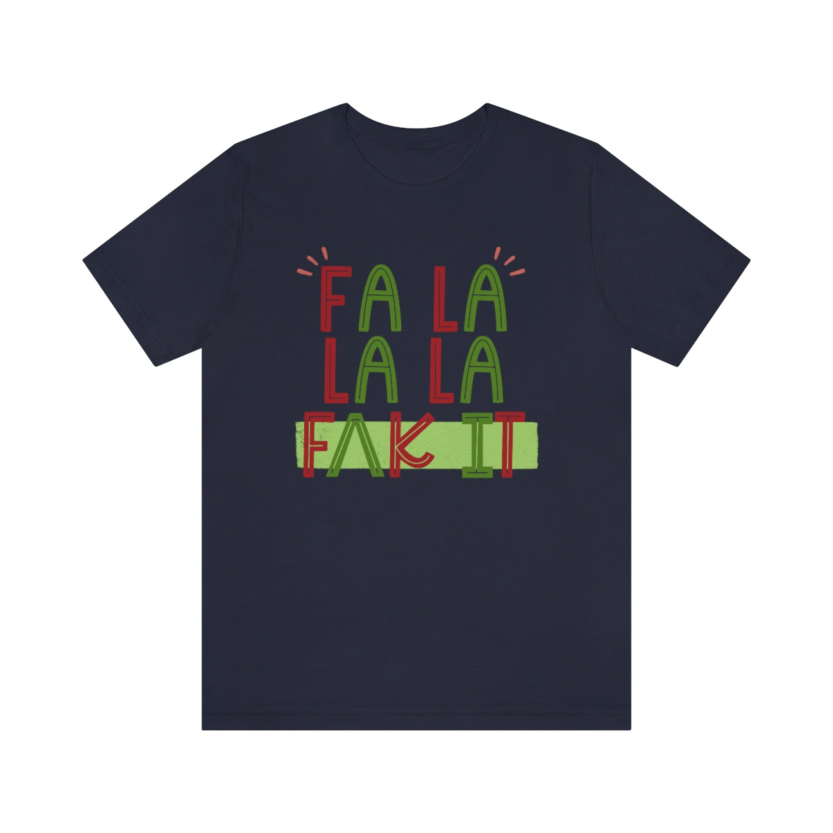 Fa La La La F*ck It (IPA) Tee