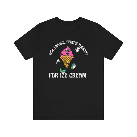 Will Provide Speech Therapy For Ice Cream Tee