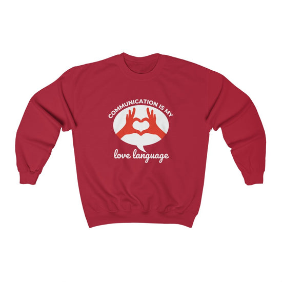 Communication is My Love Language Crewneck