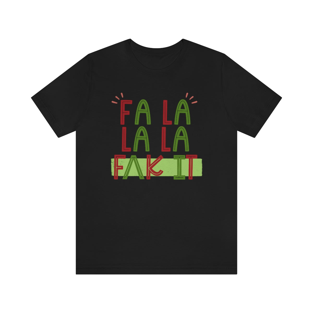 Fa La La La F*ck It (IPA) Tee