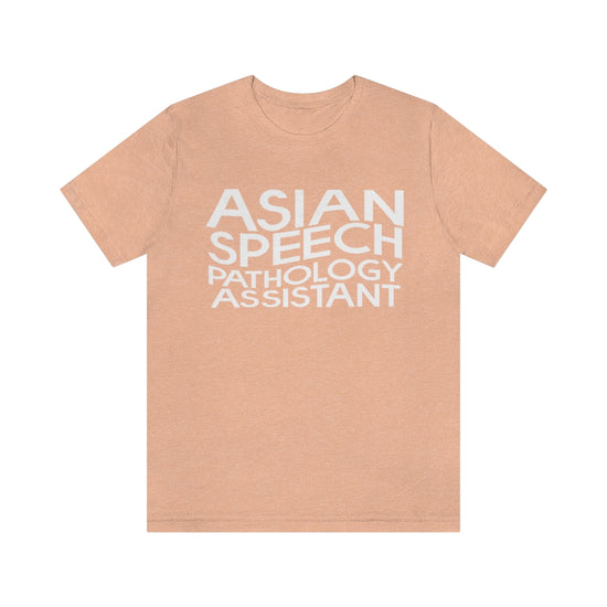 Asian Speech Pathology Assistant Tee