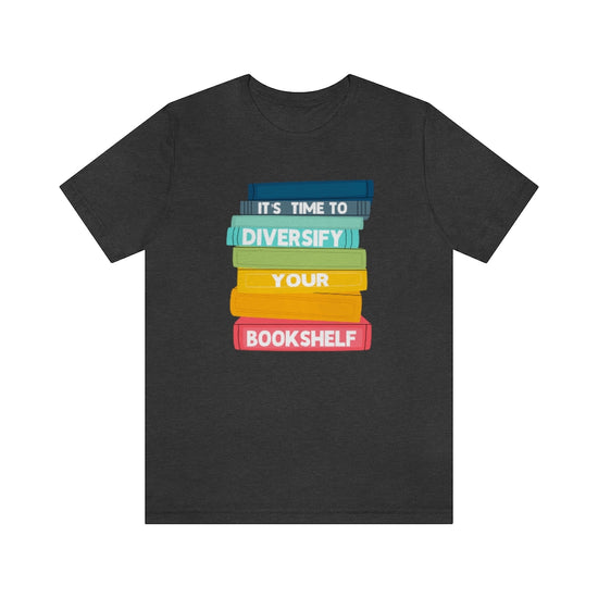 It's Time To Diversify Your Bookshelf Tee