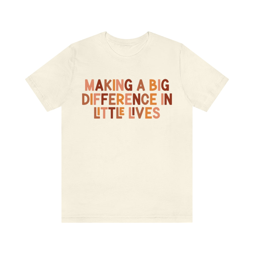 Making Big Differences in Little Lives Tee