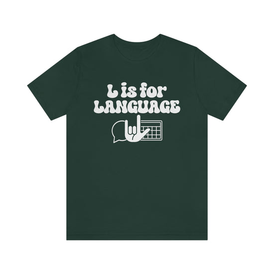 L is For Language Tee