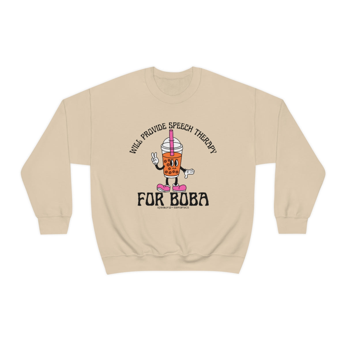 Will Provide Speech Therapy For Boba Crewneck