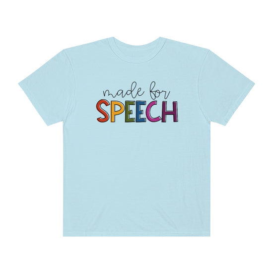 Made For Speech Tee