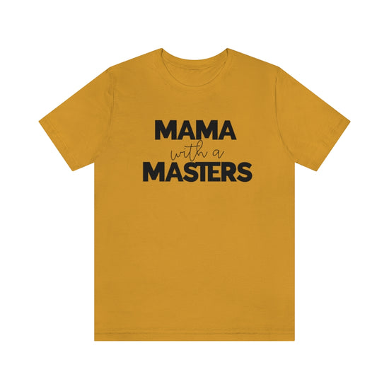 Mama With A Masters Tee