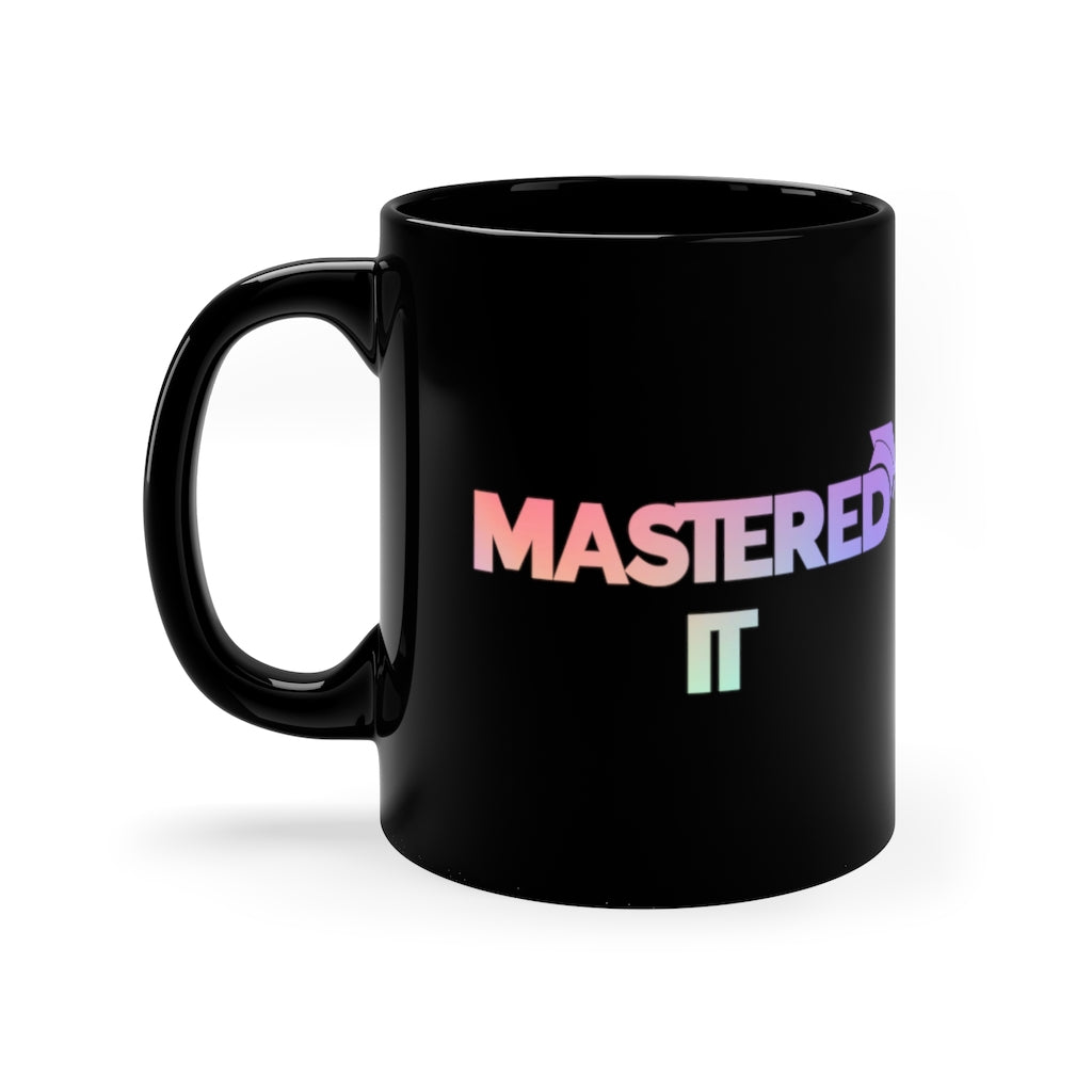 Mastered It Mug