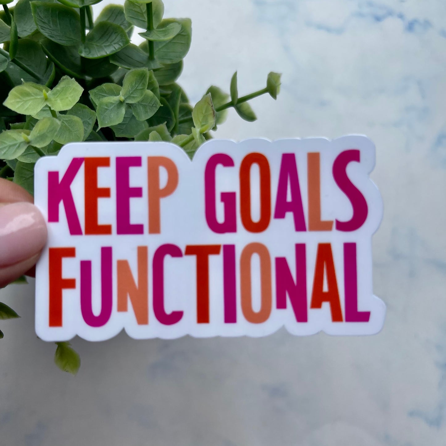 Keep Goals Functional Sticker