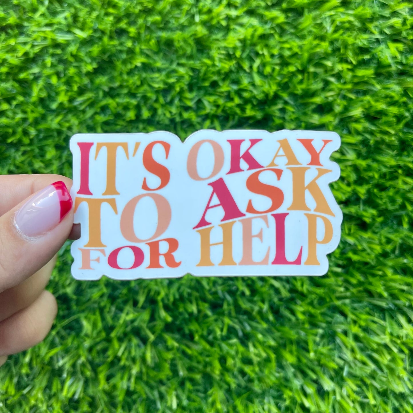 It's Okay to Ask For Help Matte Sticker