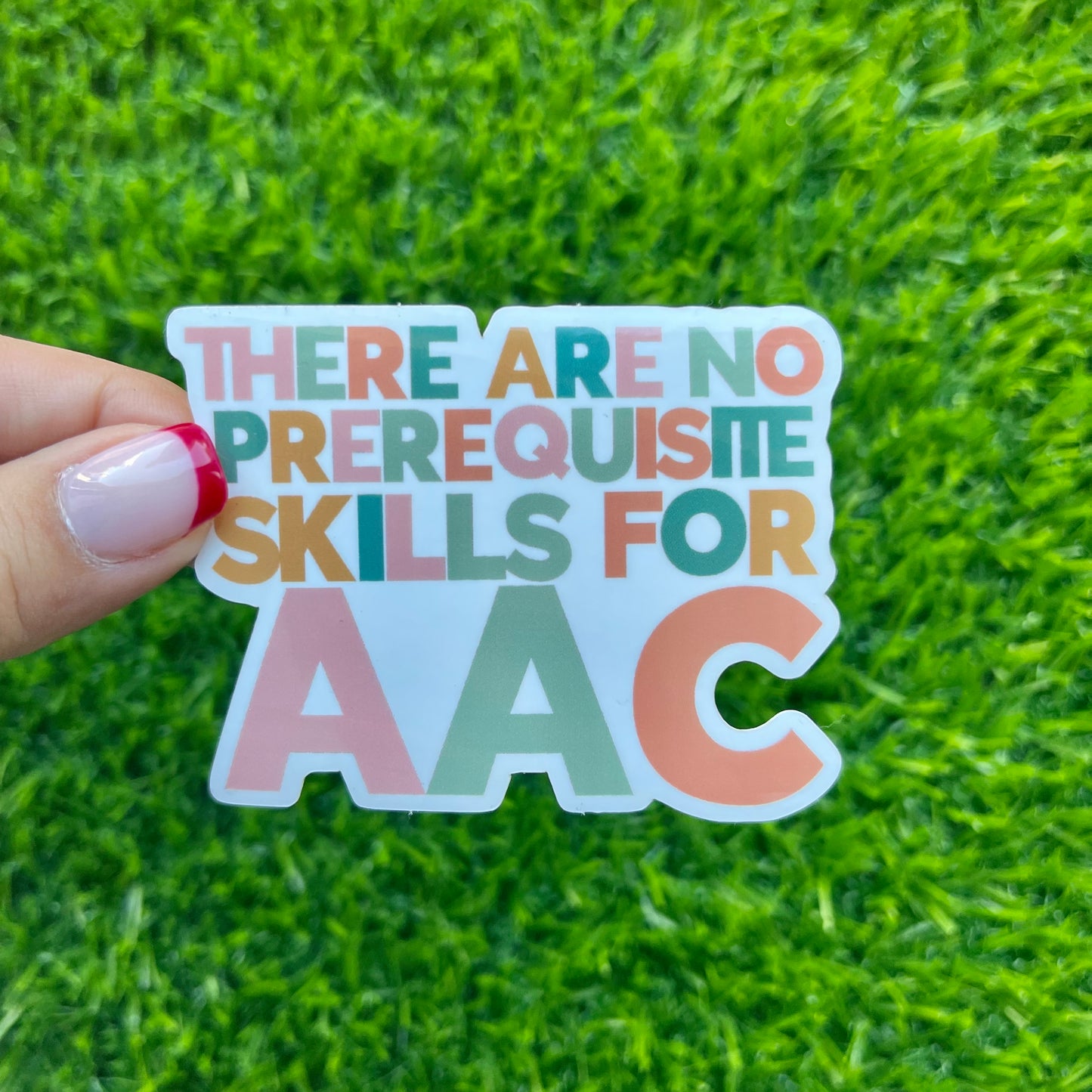 There Are No Prerequisite Skills For AAC Sticker