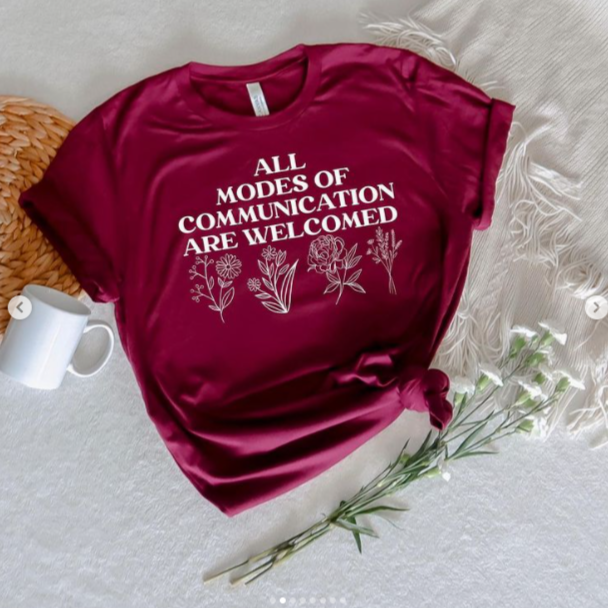 All Modes of Communication are Welcomed Tee