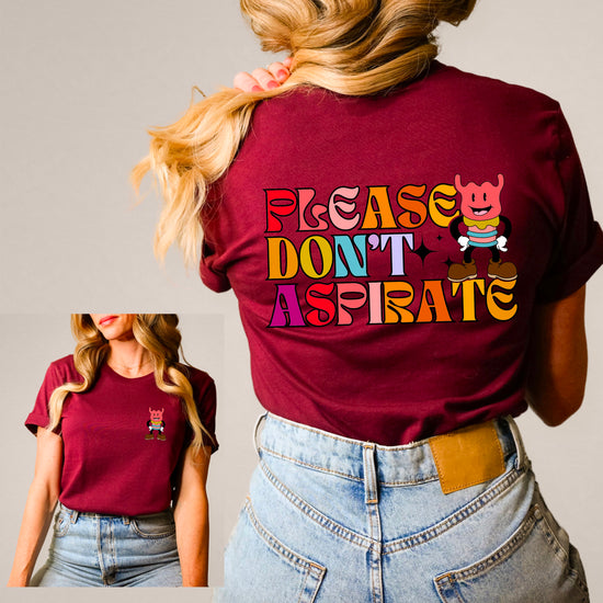 Please Don't Aspirate (Rainbow Text) Tee