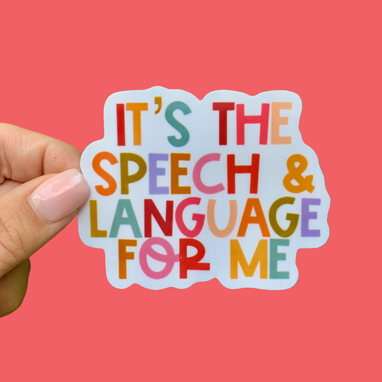 It's the Speech and Language for Me Sticker