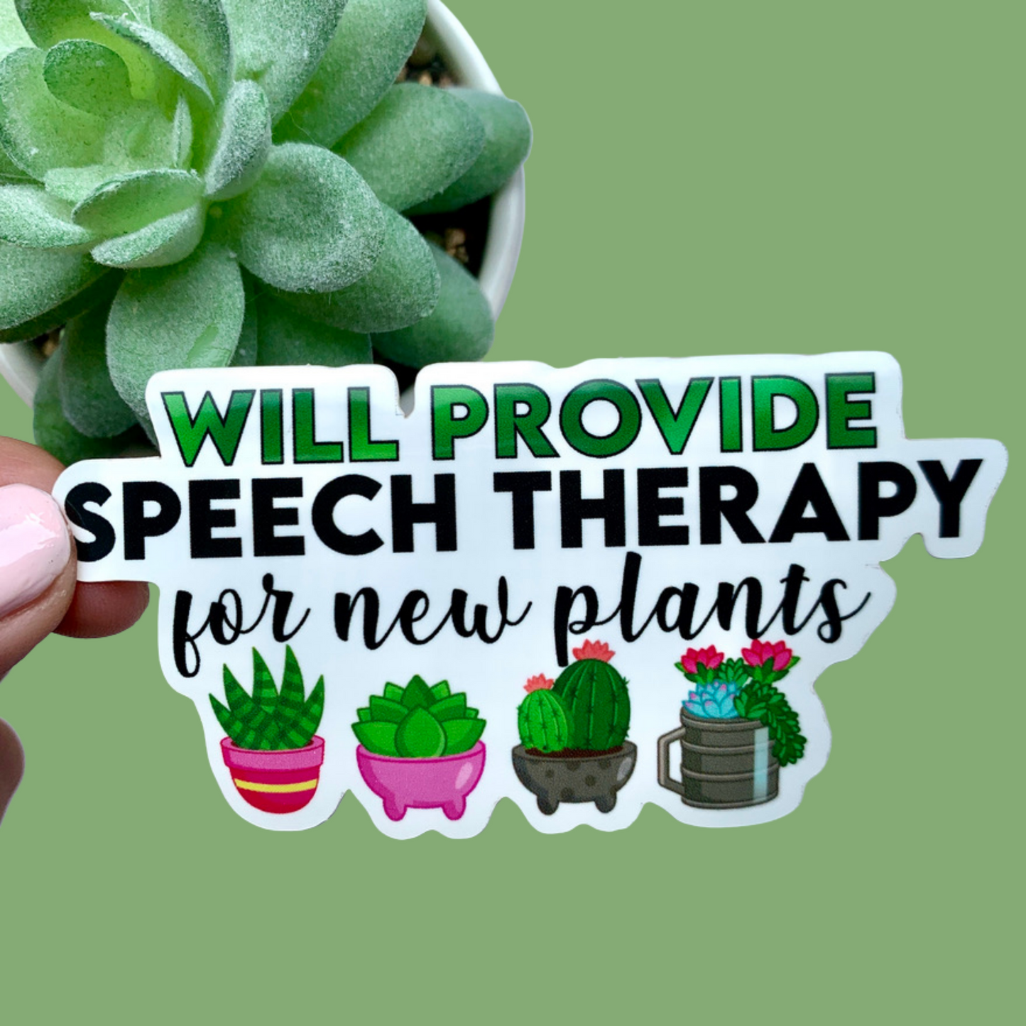 Will Provide Speech Therapy For New Plants Sticker