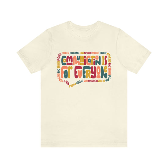 Better Hearing and Speech Month Communication is for Everyone Tee