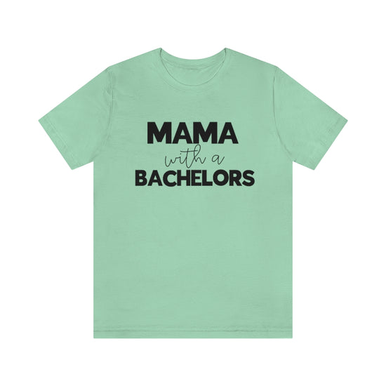 Mama with A Bachelors Tee