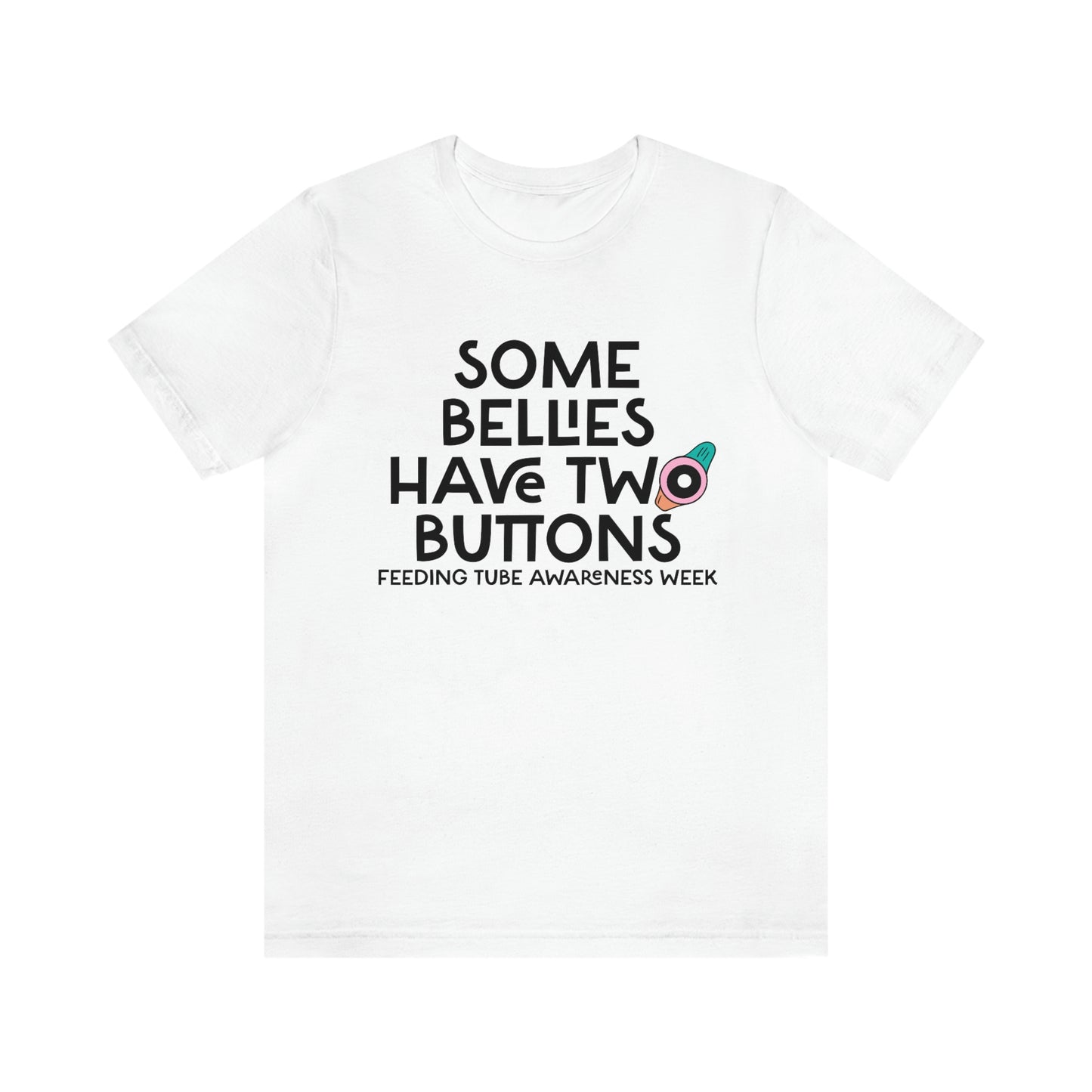 Some Bellies Have Two Buttons Tee