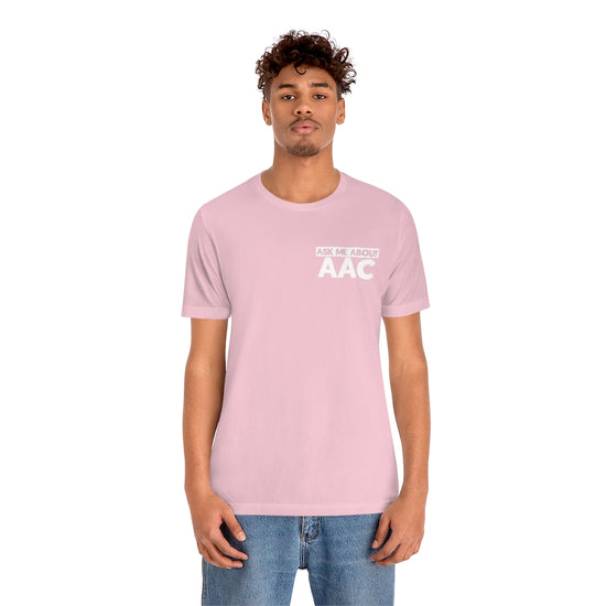 Ask Me About AAC Tee